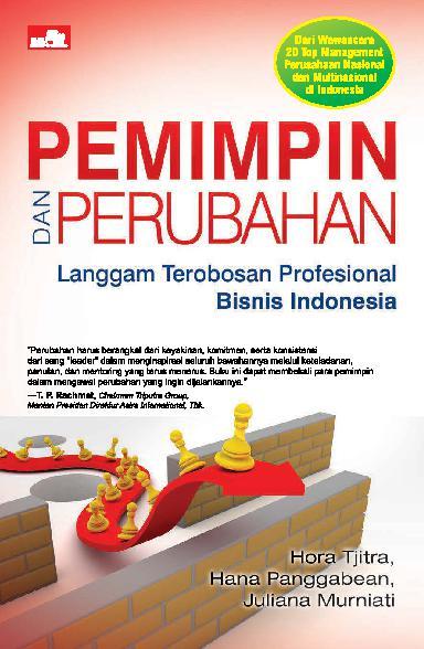 PEMIMPIN DAN PERUBAHAN (Langgam Terbosan Profesional Bisnis Indonesia