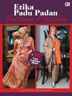 Etika Padu Padan Busana Muslim + 70 Foto Fashion Hijab